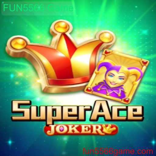 Descubra a Aventura do Jogo SuperAceJoker: Uma Experiência com o FUN5566 Game